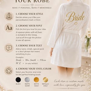 May include: A white robe with the word Bride and a heart printed in gold on the back. The image includes text instructions on how to personalize the robe, including choosing style, font, text, and vinyl color options like black, silver, and gold.