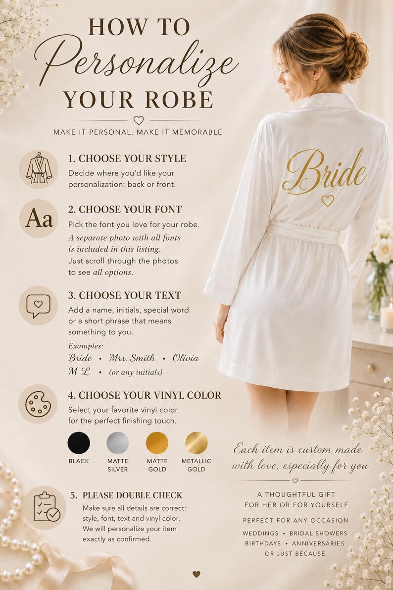 May include: A white robe with the word Bride and a heart printed in gold on the back. The image includes text instructions on how to personalize the robe, including choosing style, font, text, and vinyl color options like black, silver, and gold.