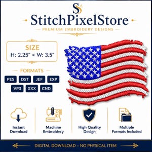 May include: A digital machine embroidery design of a waving American flag with red, white, and blue thread. The image displays the text StitchPixelStore, size H: 2.25 inches by W: 3.5 inches, and file formats PES, DST, JEF, EXP, VP3, XXX, and CND.