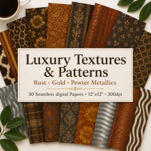 Pode incluir: Uma coleção de 30 papéis digitais sem costuras com texturas e padrões de luxo em tons metálicos de ferrugem, ouro e estanho. O rótulo central diz: Luxury Textures & Patterns, Rust · Gold · Pewter Metallics, 30 Seamless digital Papers · 30,48cm x 30,48cm · 300dpi.