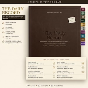 May include: A dark brown digital binder titled The Daily Record with ten hyperlinked tabs. The cover features the text A Record of Your Own Days and The Daily Record. Below, a list details ten sections including daily records, work impact, medical history, function trackers, evidence organiser, people and support, claim admin, and review and timeline.