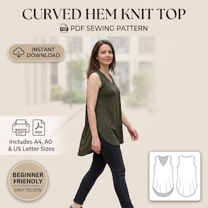 May include: A PDF sewing pattern for a sleeveless knit top with a curved hem. The design features a V-neckline and a relaxed fit. The pattern includes A4, A0, and US Letter sizes. Text on the image reads: CURVED HEM KNIT TOP, PDF SEWING PATTERN, INSTANT DOWNLOAD, BEGINNER FRIENDLY, EASY TO SEW.