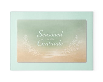 Seasoned with Gratitude Glass Cutting Board | Pastel Kitchen Decor