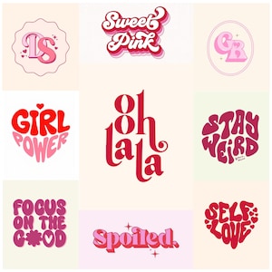 Könnte beinhalten: Eine Sammlung von neun Grafikdesigns mit rosa und roter Typografie und Schriftzügen wie Sweet Pink, Girl Power, Oh La La, Stay Weird, Focus On The Good, Spoiled und Self Love, die in einem Raster auf hellem Hintergrund angeordnet sind.