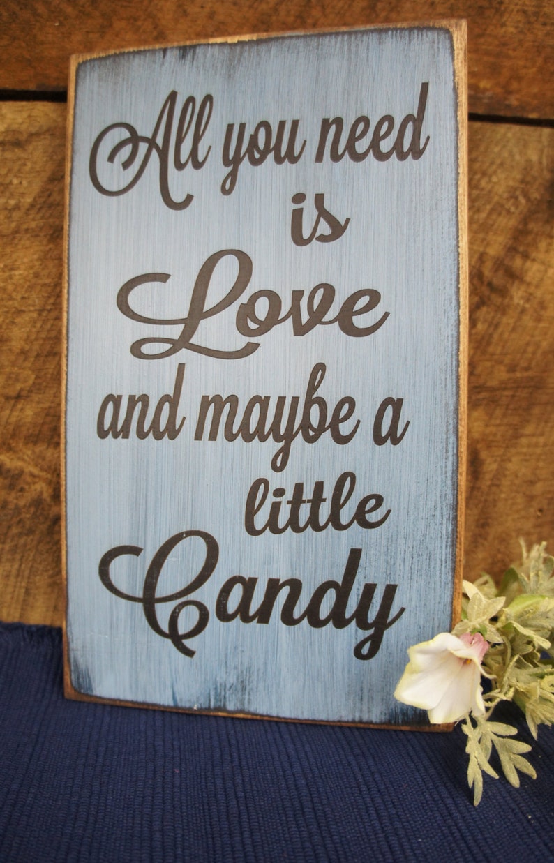 All You Need is Love and Maybe a Little Candy Wedding Sign image 4