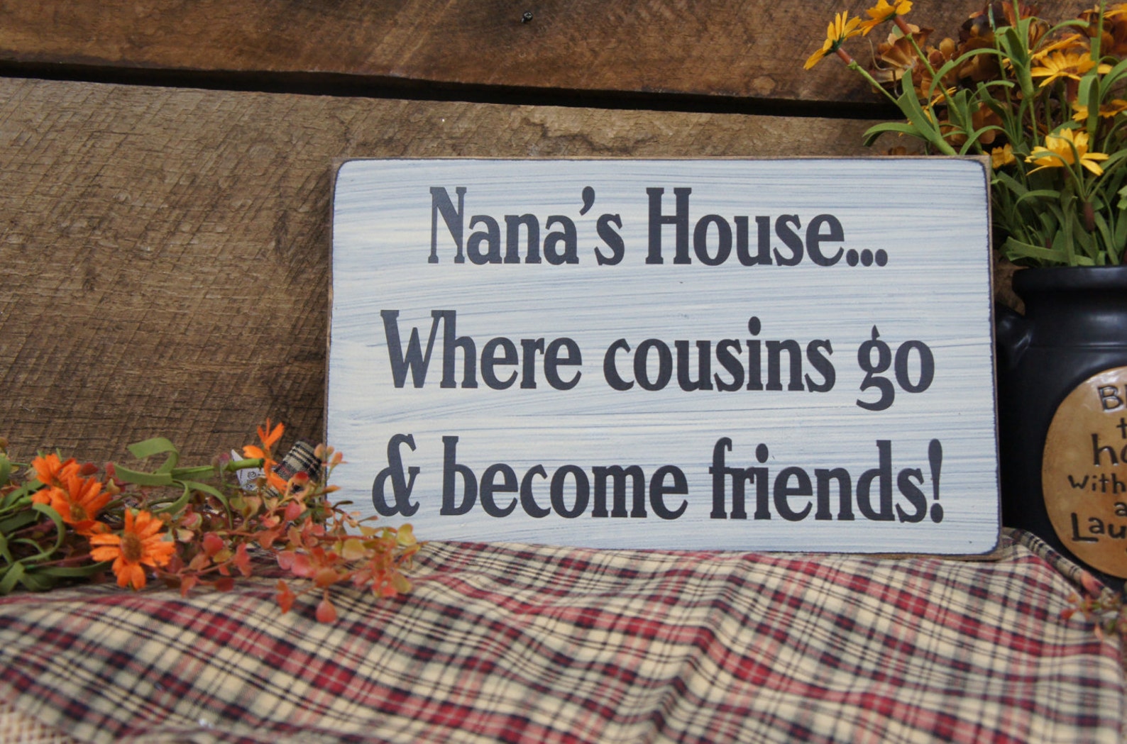Nana's House Where Cousins Go & Friends. Laser Etsy