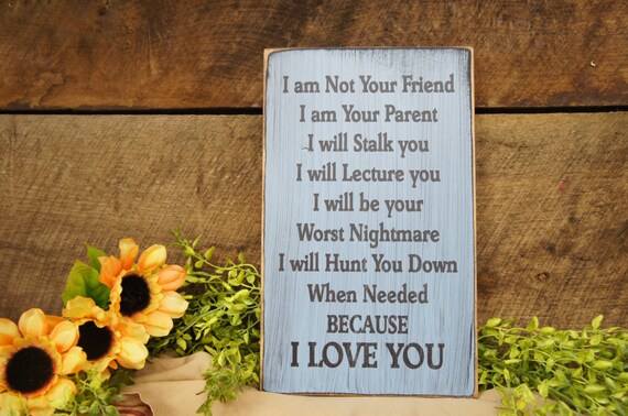 I Am Not Your Friend I Am Your Parent I Will Stalk You Etsy I Am Not Your Friend I Am Your Parent I Will Stalk You Etsy