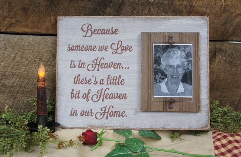 Memorial Picture Frame Saying Because Someone We Love is in Heaven There/'s a little bit of Heaven in Our Home Rustic Style In Loving Memory