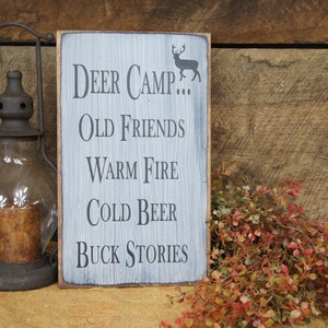 Rustic Country Sign for Your Hunting Friends. Deer Camp... Old Friends, Warm Fire, Cold Beer, Buck Stories... Distressed & Antiqued image 1