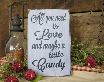 All You Need is Love and Maybe a Little Candy Wedding Sign
