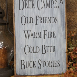 Rustic Country Sign for Your Hunting Friends. Deer Camp... Old Friends, Warm Fire, Cold Beer, Buck Stories... Distressed & Antiqued image 2