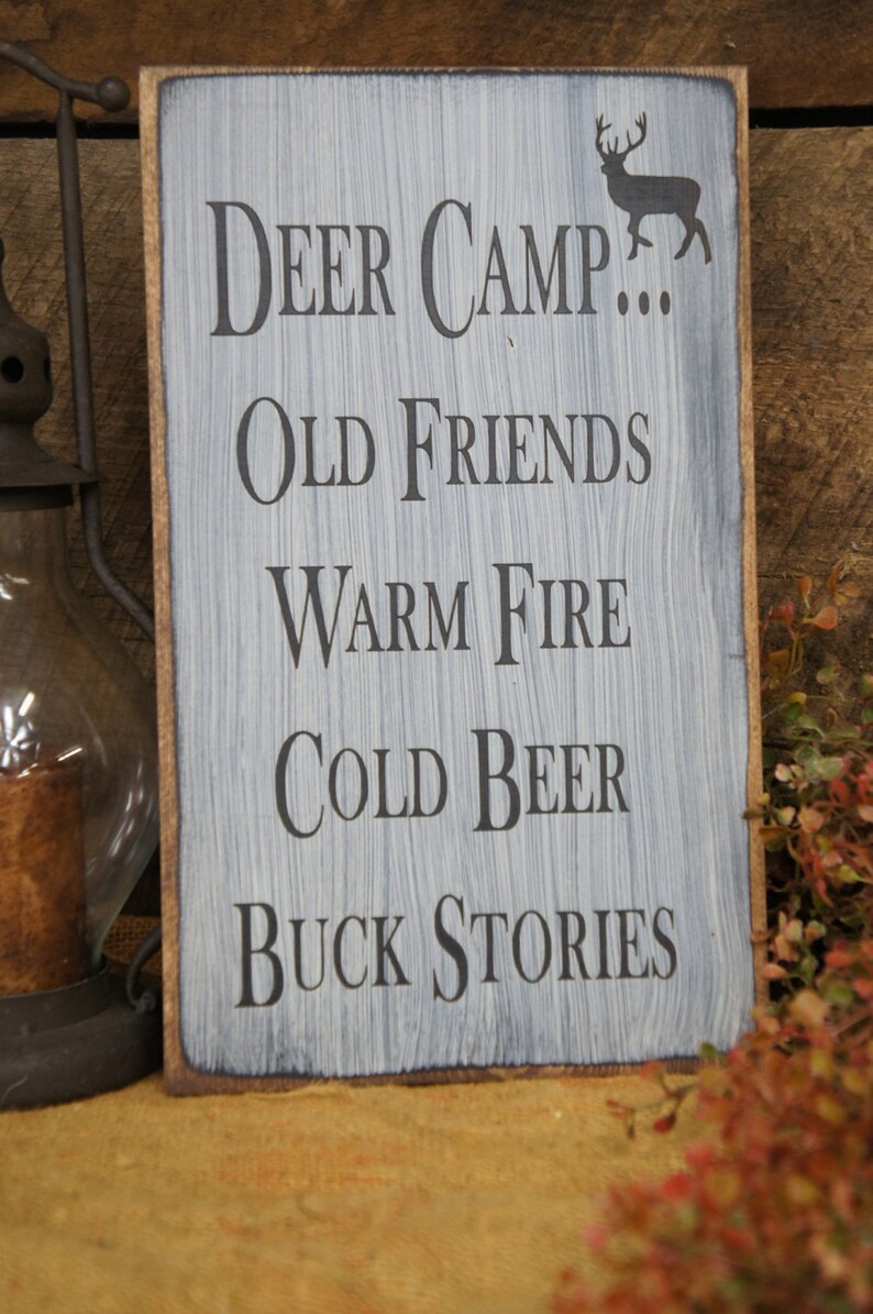 Rustic Country Sign for Your Hunting Friends. Deer Camp... Old Friends, Warm Fire, Cold Beer, Buck Stories... Distressed & Antiqued image 2
