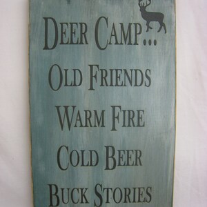 Rustic Country Sign for Your Hunting Friends. Deer Camp... Old Friends, Warm Fire, Cold Beer, Buck Stories... Distressed & Antiqued image 3