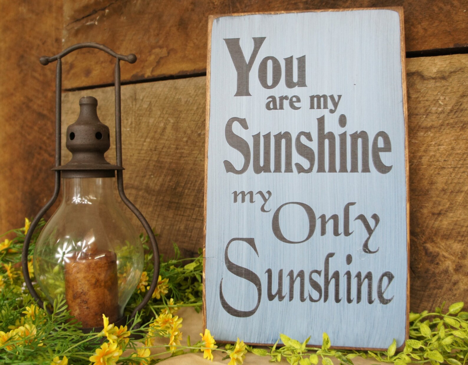 You are my Sunshine My Only Sunshine This handmade sign is | Etsy