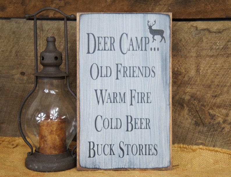 Rustic Country Sign for Your Hunting Friends. Deer Camp... Old Friends, Warm Fire, Cold Beer, Buck Stories... Distressed & Antiqued image 5