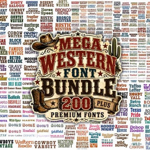 May include: A digital graphic featuring the text Mega Western Font Bundle 200 Plus Premium Fonts, decorated with a brown cowboy hat, a green cactus, and a pair of brown leather cowboy boots, set against a background of numerous western-style fonts.