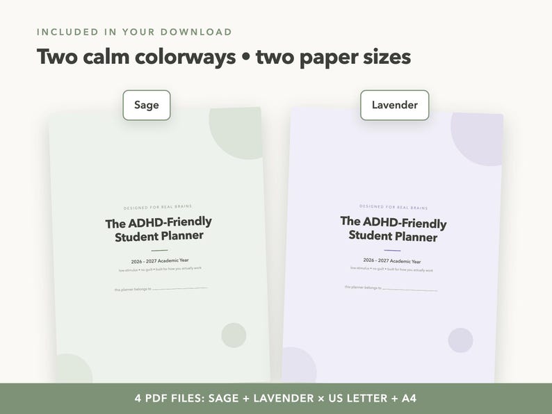 May include: Two digital planner covers titled The ADHD-Friendly Student Planner 2026-2027 Academic Year. One cover is sage green and the other is lavender. Both feature the text Designed for real brains and a line for owner information.