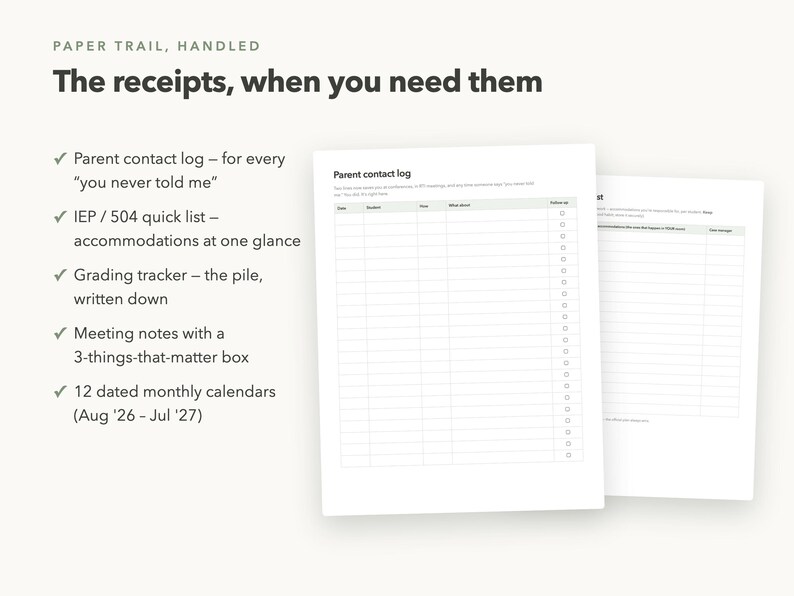 May include: A white paper document titled Parent contact log with columns for date, student, class, what about, and follow-up. The text Paper Trail, Handled and The receipts, when you need them appear above a list of features including a grading tracker.