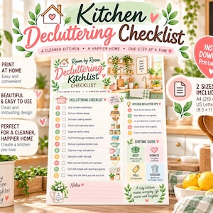 May include: A kitchen decluttering checklist printable PDF featuring a numbered list of tasks, a sorting guide, and kitchen tips. The document includes text such as Kitchen Decluttering Checklist, A Cleaner Kitchen, A Happier Home, and 2 Sizes Included.