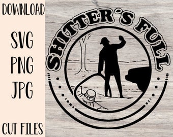 Shitters Full, National lampoons Christmas Vacation, Cut File, SVG-PNG-JPG