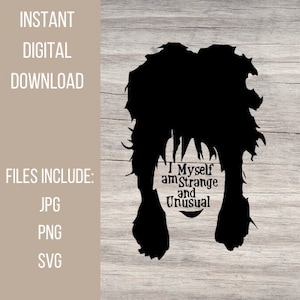 I Myself am strange and unusual, Lydia Silhouette Cut file, SVG-JPG-PNG, Beetlejuice