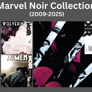 Op de afbeelding: Een verzameling Marvel Noir stripboeken met de tekst Marvel Noir Collection (2009-2025). De covers tonen Wolverine Noir, X-Men Noir Mark of Cain en een derde cover met diagonale panelen met zwart-witte en rode illustraties.