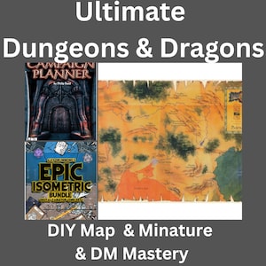 May include: A digital tabletop game resource set featuring the text Ultimate Dungeons & Dragons, DIY Map & Miniature & DM Mastery. It includes a Campaign Planner cover, an Epic Isometric Bundle graphic, and a large orange and green fantasy map.