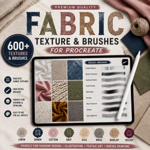 May include: A digital tablet displaying a Procreate brush set titled Fabric Texture & Brushes with 600+ textures. The screen shows a grid of fabric samples including linen, denim, knit, cotton, silk, and velvet, alongside a stylus pen.