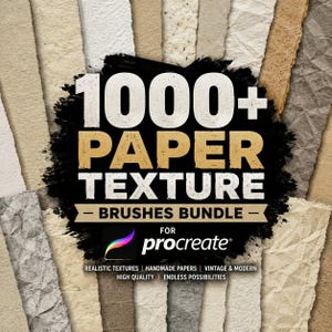 May include: A digital collection of 1000+ paper texture brushes for Procreate, featuring a black ink-splatter background with white and gold text. The design displays various vertical strips of beige, white, gray, and brown textured paper.
