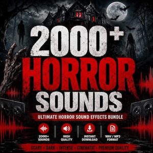 May include: A digital product graphic featuring the text 2000+ HORROR SOUNDS and ULTIMATE HORROR SOUND EFFECTS BUNDLE. The background displays a dark haunted house, a full moon, bats, and a silhouette of a figure. Four red icons indicate features.