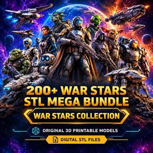 May include: A digital graphic featuring a group of sci-fi characters and spaceships against a cosmic background. The text reads 200+ WAR STARS STL MEGA BUNDLE, WAR STARS COLLECTION, ORIGINAL 3D PRINTABLE MODELS, and DIGITAL STL FILES.