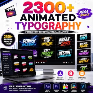Peut inclure: Un ensemble de produits numériques intitulé 2300+ Animated Typography présentant des effets de texte animés et des titres. L'écran affiche un ordinateur portable et un moniteur avec des exemples de texte comme Power Unleashed et Dream Big, ainsi que des icônes de logiciels pour After Effects, Premiere Pro, Final Cut Pro, DaVinci Resolve et Vegas Pro.