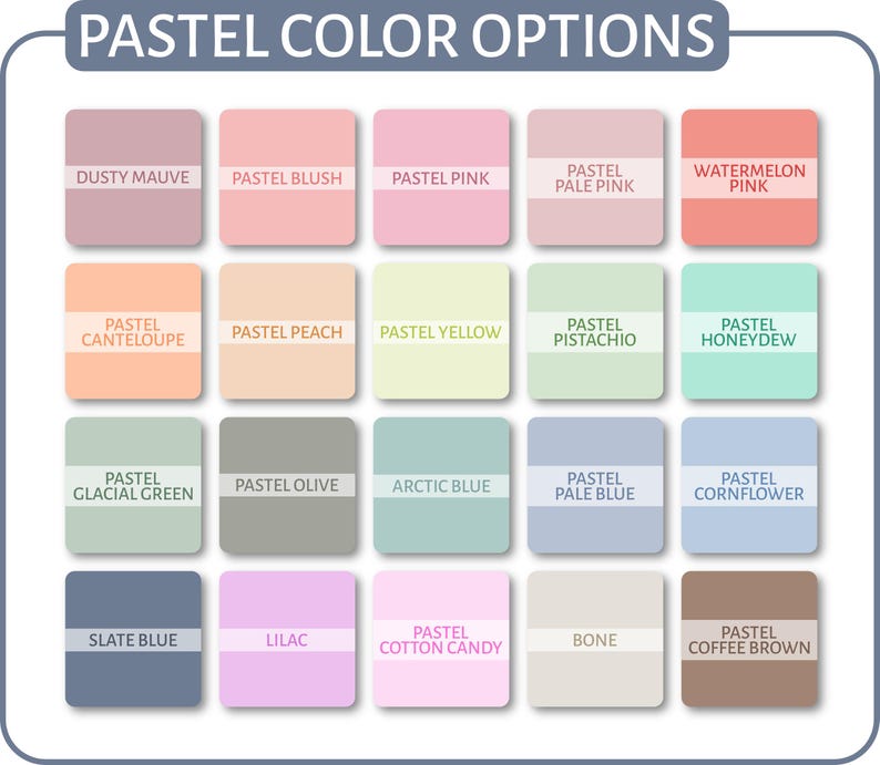 May include: A chart of 20 pastel color swatches with names like Dusty Mauve, Pastel Blush, Pastel Pink, Pastel Pale Pink, Watermelon Pink, Pastel Canteloupe, Pastel Peach, Pastel Yellow, Pastel Pistachio, Pastel Honeydew, Pastel Glacial Green, Pastel Olive, Arctic Blue, Pastel Pale Blue, Pastel Cornflower, Slate Blue, Lilac, Pastel Cotton Candy, Bone, and Pastel Coffee Brown.