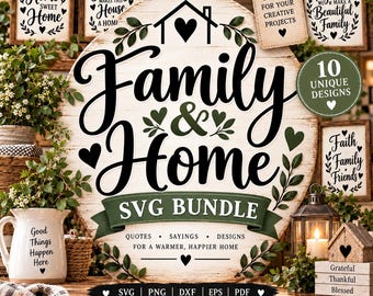 10 Family Home SVG Bundle, Farmhouse Quotes, Cricut Cut Files (Digital Download)