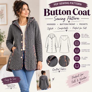 May include: A PDF sewing pattern for a hooded button-front coat with pockets. The pattern features a quilted dark grey fabric with floral trim, including technical line drawings, print options, and a step-by-step guide for sizes XS to XXXL.