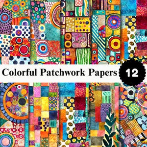 May include: A collection of 12 digital papers featuring vibrant patchwork designs with geometric shapes, circles, stripes, and dots in a wide spectrum of colors including red, blue, yellow, green, and purple. The text Colorful Patchwork Papers 12 is visible.