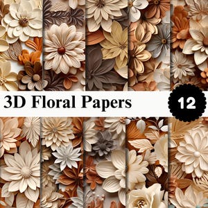 May include: A collection of 12 digital papers featuring 3D floral designs in shades of cream, beige, tan, and brown. The patterns display layered flower petals with depth and texture. The image includes the text 3D Floral Papers and the number 12.