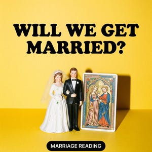 Will We Get Married Reading, Marriage Tarot, Is He The One, Future Together and Commitment, Same Hour Psychic Love Reading, Detailed