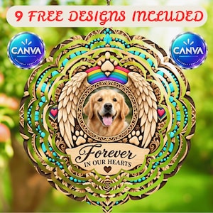 May include: A circular wooden ornament featuring a golden retriever portrait framed by angel wings, a rainbow, and paw prints. The text reads 9 FREE DESIGNS INCLUDED, CANVA, and FOREVER IN OUR HEARTS. The design includes turquoise beads and floral patterns.