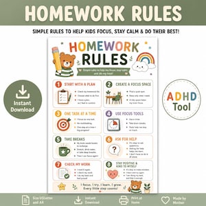 May include: A printable educational poster titled HOMEWORK RULES featuring a cartoon bear, a rainbow, and eight numbered steps to help with focus. The text includes instructions like Start with a plan, Create a focus space, and Stay positive & kind to myself.
