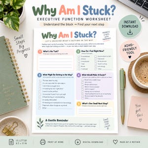 May include: A white executive function worksheet titled Why Am I Stuck? featuring five numbered sections with checkboxes and prompts for reflection. The document includes pastel-colored boxes, text, and a gentle reminder at the bottom. It is 8.5 by 11 inches.