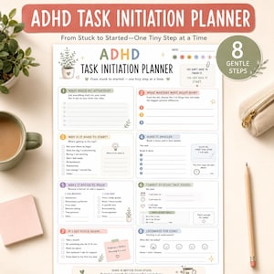 May include: A white paper ADHD task initiation planner with eight numbered sections, colorful headers, and checkboxes. The document includes prompts for breaking down tasks, identifying barriers, and tracking progress with space for dates and notes.