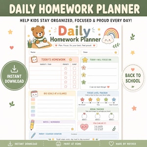 May include: A daily homework planner printable sheet featuring a cartoon bear, a rainbow, and stars. Sections include Today's Homework, Today I Will Focus On, Big Goals at a Glance, Focus Level Tracker, Break Tracker, and a You Can Do It affirmation section.