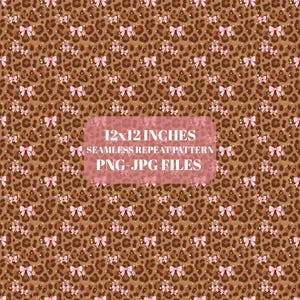 May include: A seamless repeat pattern featuring a brown leopard print background with small pink bows and gold dots. The image includes the text 12x12 INCHES SEAMLESS REPEAT PATTERN PNG-JPG FILES centred in a semi-transparent pink rectangle.