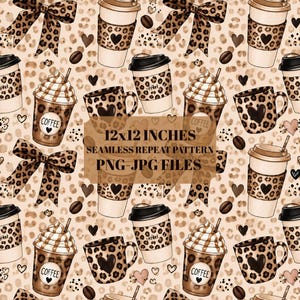 May include: A seamless repeat pattern featuring coffee cups, mugs with whipped cream, leopard print bows, and coffee beans on a tan leopard print background. Text in the center reads 12x12 INCHES SEAMLESS REPEAT PATTERN PNG-JPG FILES.