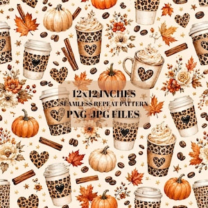 May include: A seamless repeat pattern featuring coffee cups with leopard print sleeves, pumpkins, cinnamon sticks, autumn leaves, and coffee beans on a cream background. The text 12x12 INCHES SEAMLESS REPEAT PATTERN PNG JPG FILES is centered.