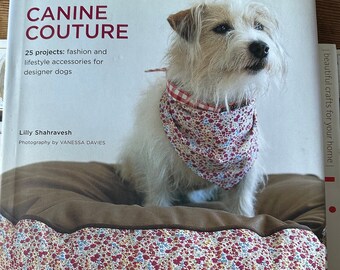 Canine Couture dog pattern book sewing projects Lilly Shahravesh