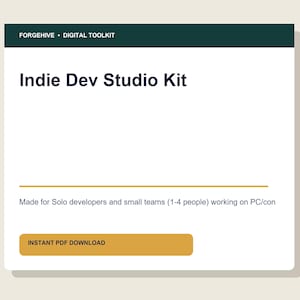 Puede incluir: Una tarjeta de producto digital titulada Indie Dev Studio Kit de Forgehive. La tarjeta blanca presenta un encabezado verde oscuro, una línea horizontal dorada y un botón dorado con la etiqueta INSTANT PDF DOWNLOAD para desarrolladores en solitario.