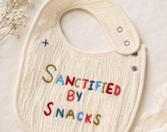 Hand-Embroidered Muslin Baby Bib | "Sanctified by Snacks" | Christian Baby Shower Gift