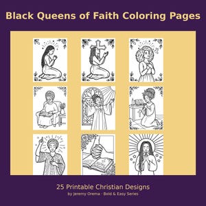 Peut inclure: Black Queens of Faith Coloring Pages comprenant 25 motifs chrétiens imprimables par Jeremy Orema. L'image présente neuf illustrations en noir et blanc au trait de femmes noires dans diverses poses de prière et religieuses sur un fond jaune.